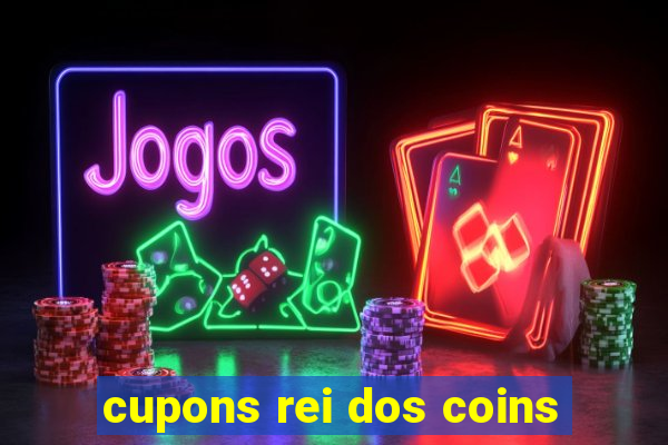 cupons rei dos coins